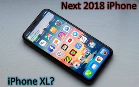 Apple Next 2018 iPhone, iPhone XL? iPhone 11? Rumors and Informations So Far
