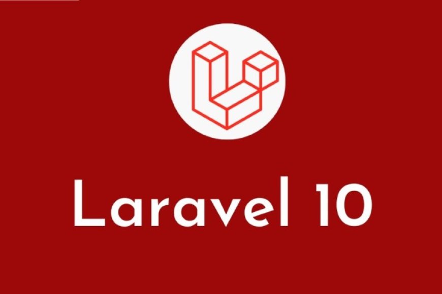 Laravel 10, What's New? - Nymasoft