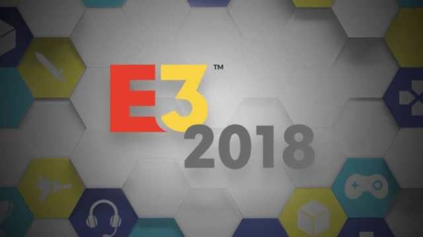 E3 2018 Leaks & Rumors, From Borderlands 3 to New Fallout