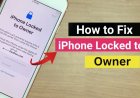 How to Fix iPhone Locked to Owner