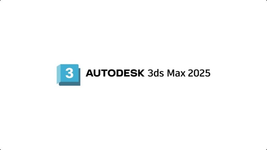 3ds Max 2025, What's New?