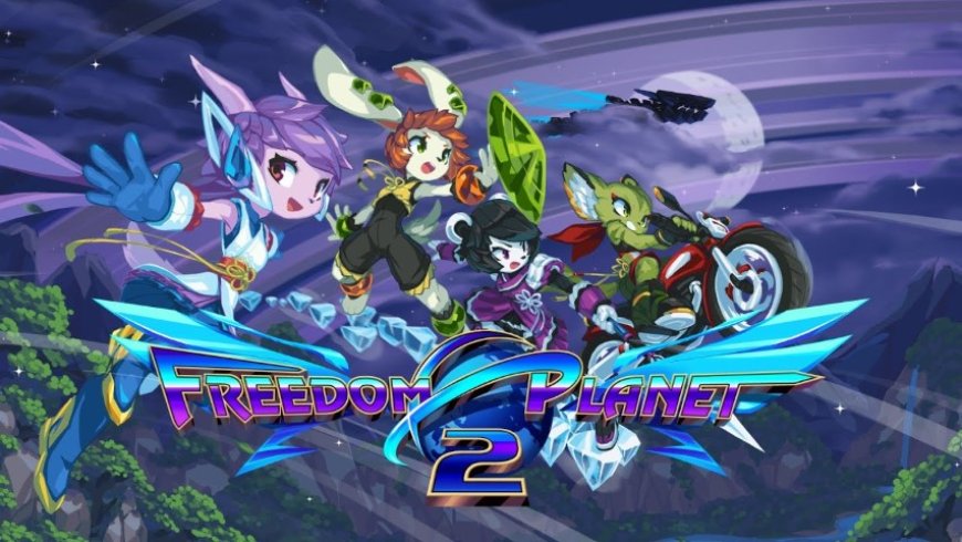 Freedom Planet 2, Worth to Buy?