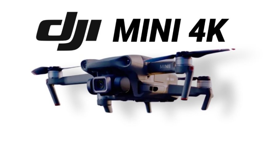 DJI Mini 4K, Worth to Buy?